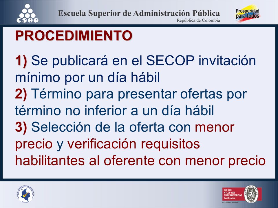 PROCEDIMIENTO 1) Se publicará en el SECOP invitación mínimo por un día hábil.