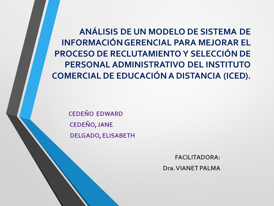 ANÁLISIS DE UN MODELO DE SISTEMA DE INFORMACIÓN GERENCIAL PARA MEJORAR EL PROCESO DE RECLUTAMIENTO Y SELECCIÓN DE PERSONAL ADMINISTRATIVO DEL INSTITUTO COMERCIAL DE EDUCACIÓN A DISTANCIA (ICED).