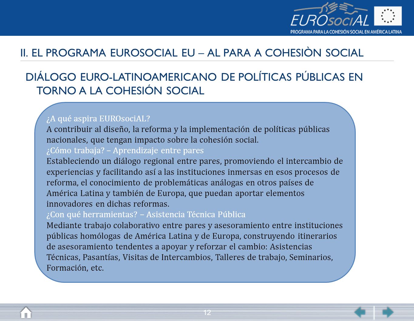 II. EL PROGRAMA EUROSOCIAL EU – AL PARA A COHESIÒN SOCIAL