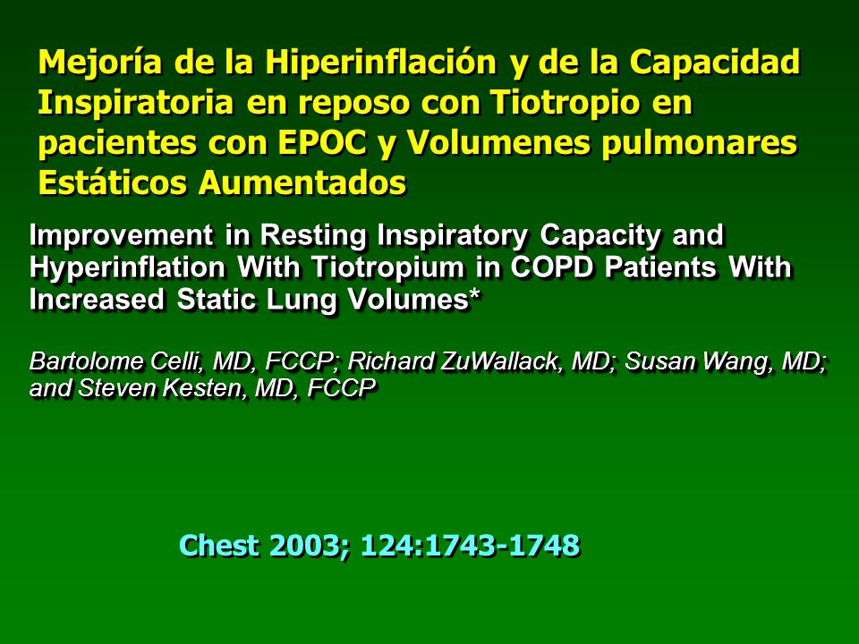 Mejoría de la Hiperinflación y de la Capacidad Inspiratoria en reposo con Tiotropio en pacientes con EPOC y Volumenes pulmonares Estáticos Aumentados