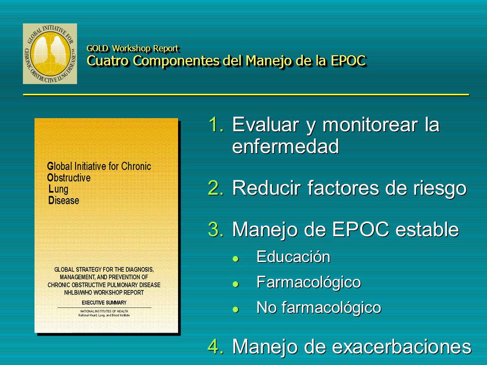 GOLD Workshop Report Cuatro Componentes del Manejo de la EPOC