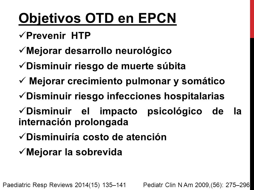 Objetivos OTD en EPCN Prevenir HTP Mejorar desarrollo neurológico