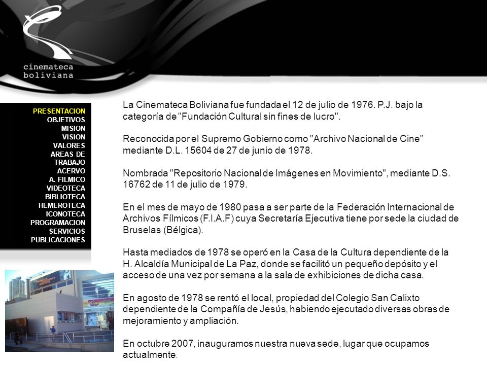 La Cinemateca Boliviana fue fundada el 12 de julio de P. J