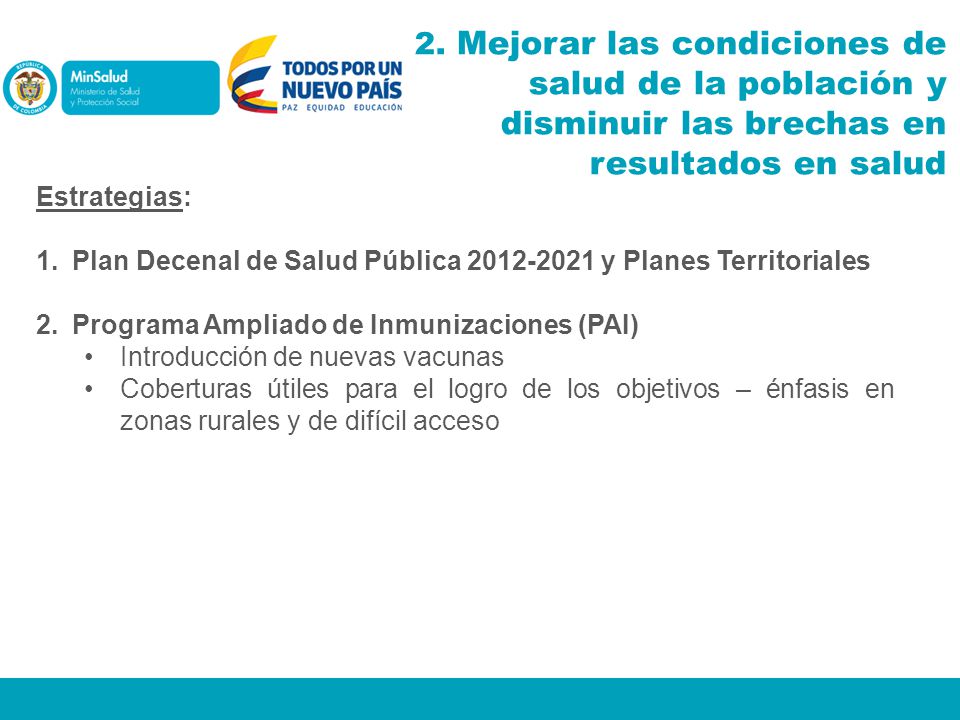 2. Mejorar las condiciones de salud de la población y disminuir las brechas en resultados en salud