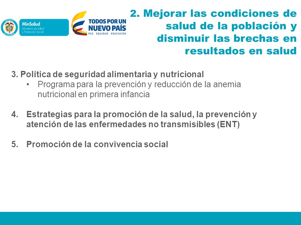 2. Mejorar las condiciones de salud de la población y disminuir las brechas en resultados en salud
