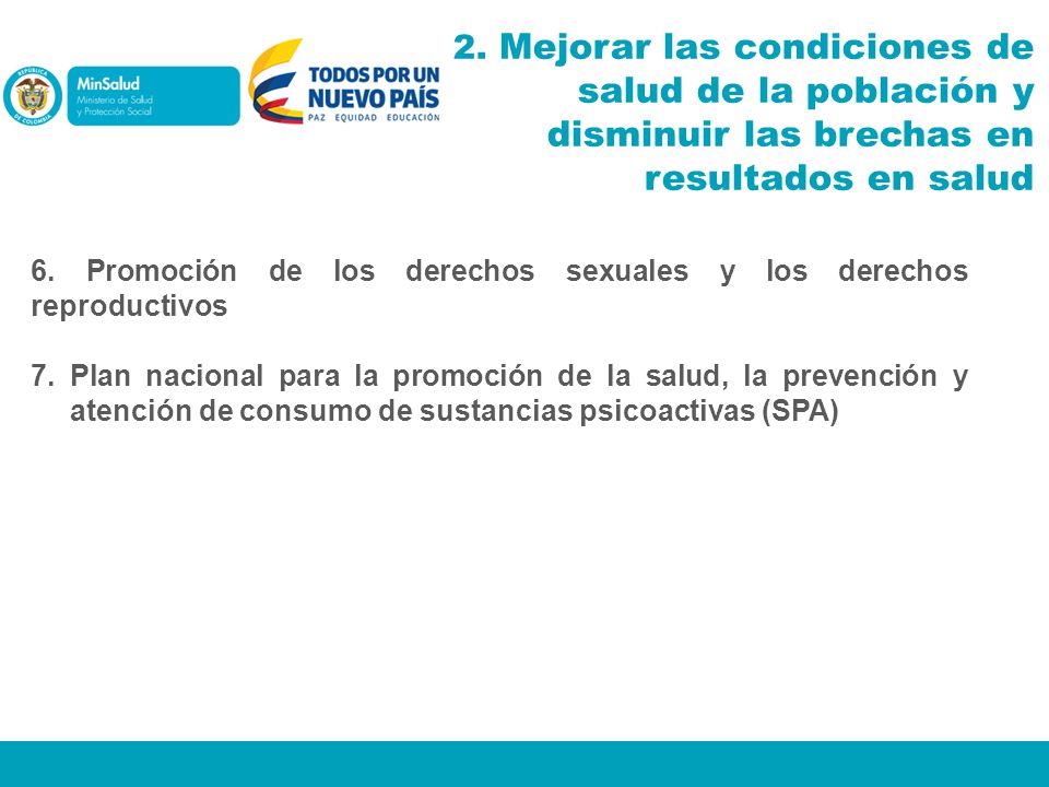 2. Mejorar las condiciones de salud de la población y disminuir las brechas en resultados en salud