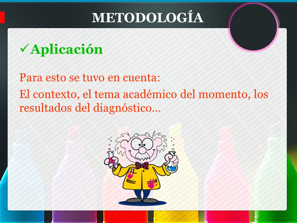 METODOLOGÍA Aplicación Para esto se tuvo en cuenta: