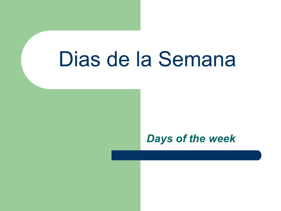 Dias de la Semana Days of the week