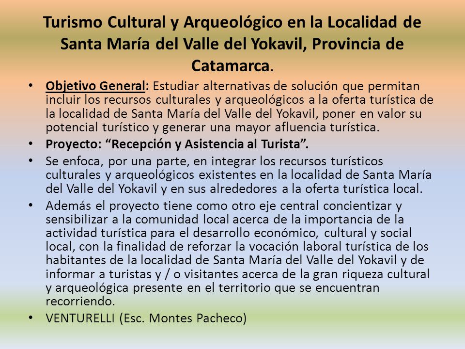 Turismo Cultural y Arqueológico en la Localidad de Santa María del Valle del Yokavil, Provincia de Catamarca.