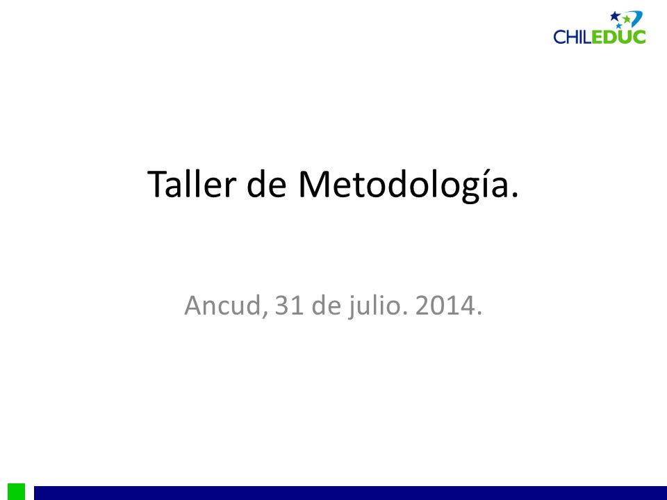 Taller de Metodología. Ancud, 31 de julio