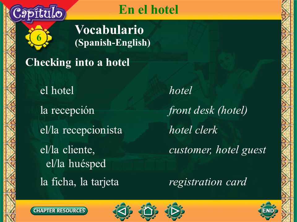 En el hotel Vocabulario Checking into a hotel el hotel hotel