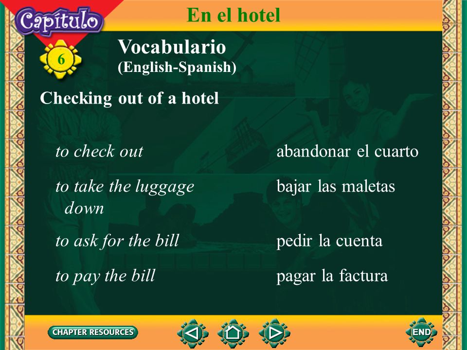En el hotel Vocabulario Checking out of a hotel to check out