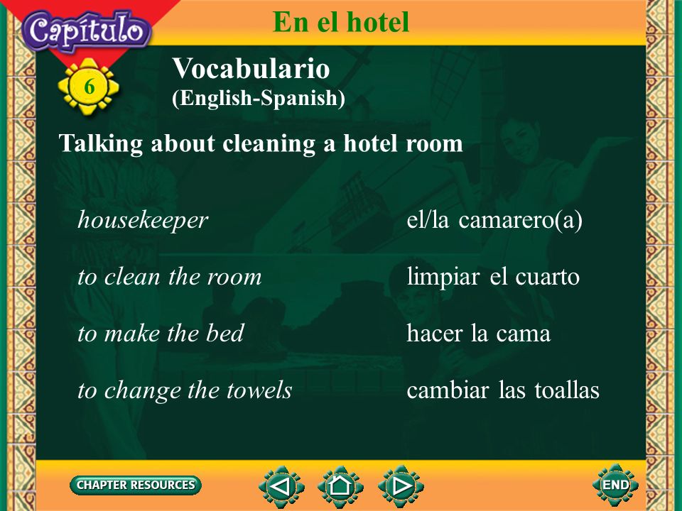 En el hotel Vocabulario Talking about cleaning a hotel room