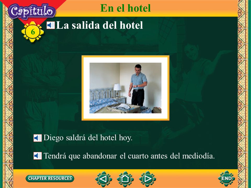 En el hotel La salida del hotel Diego saldrá del hotel hoy.