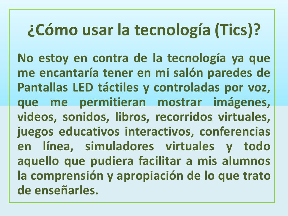 ¿Cómo usar la tecnología (Tics)
