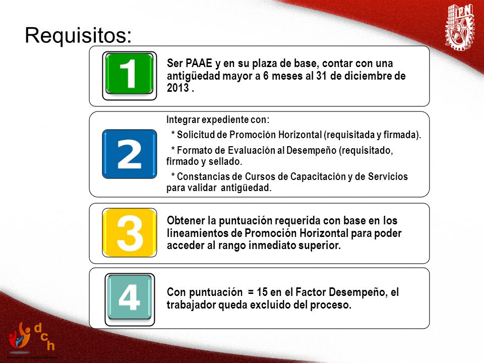 Requisitos: Ser PAAE y en su plaza de base, contar con una antigüedad mayor a 6 meses al 31 de diciembre de