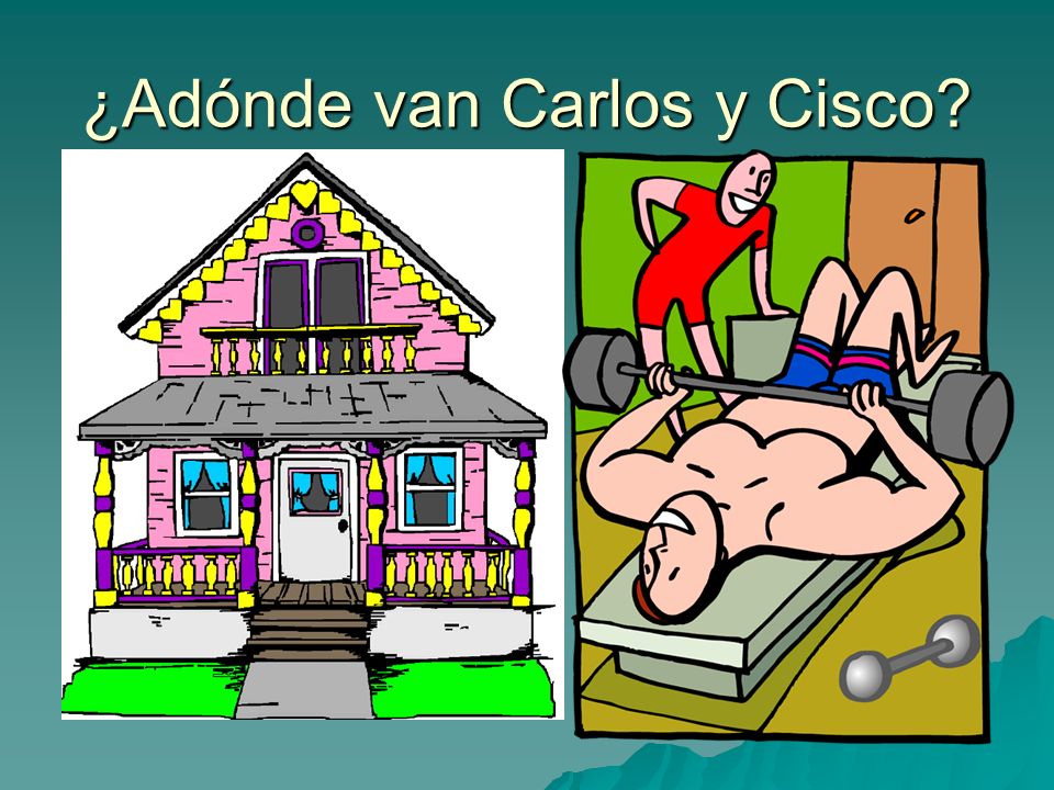 ¿Adónde van Carlos y Cisco