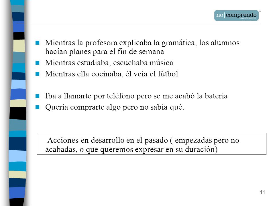 Mientras la profesora explicaba la gramática, los alumnos hacían planes para el fin de semana