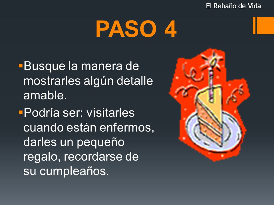 PASO 4 Busque la manera de mostrarles algún detalle amable.