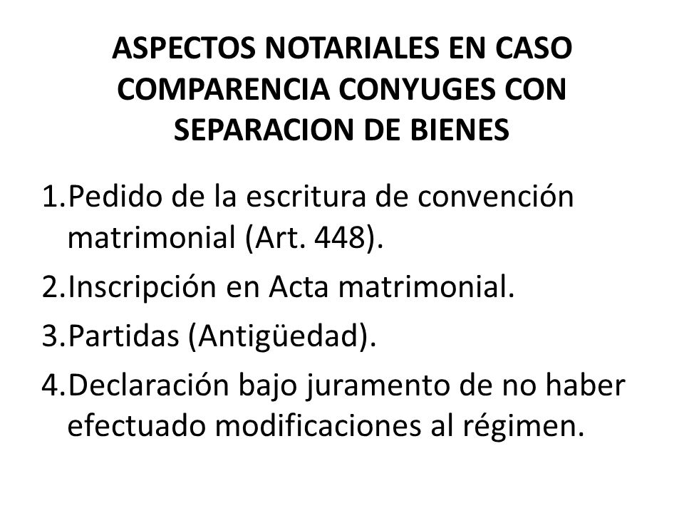 ASPECTOS NOTARIALES EN CASO COMPARENCIA CONYUGES CON SEPARACION DE BIENES