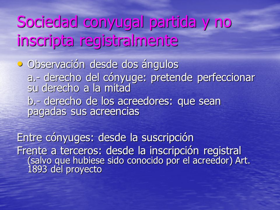 Sociedad conyugal partida y no inscripta registralmente