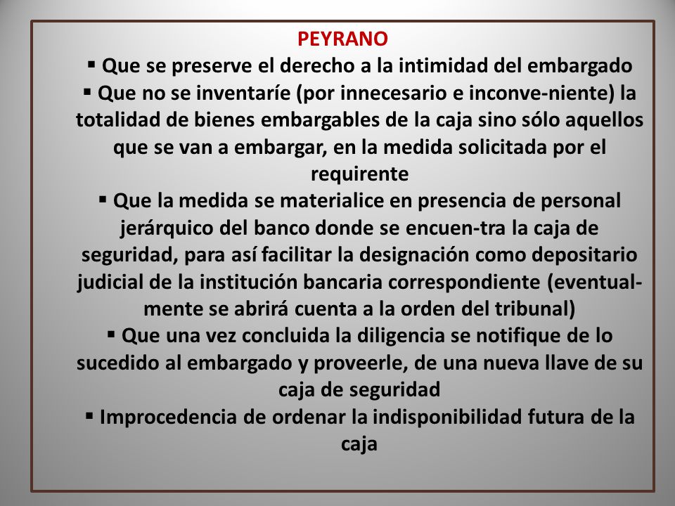Que se preserve el derecho a la intimidad del embargado