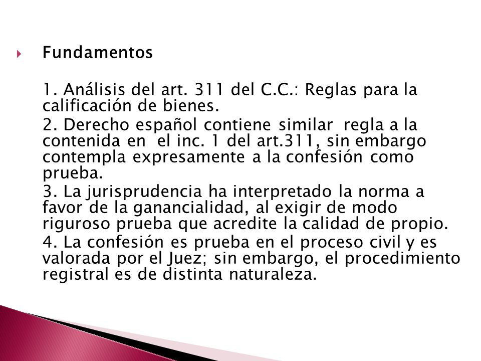 Fundamentos 1. Análisis del art. 311 del C.C.: Reglas para la calificación de bienes.