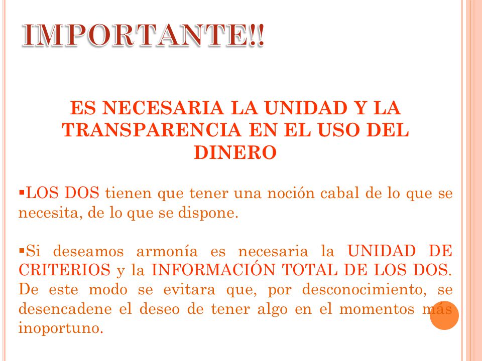 ES NECESARIA LA UNIDAD Y LA TRANSPARENCIA EN EL USO DEL DINERO