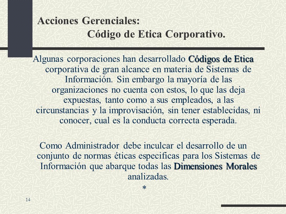 Acciones Gerenciales: Código de Etica Corporativo.