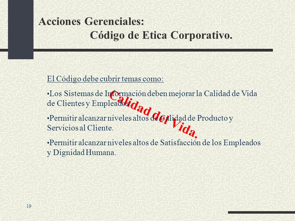 Acciones Gerenciales: Código de Etica Corporativo.