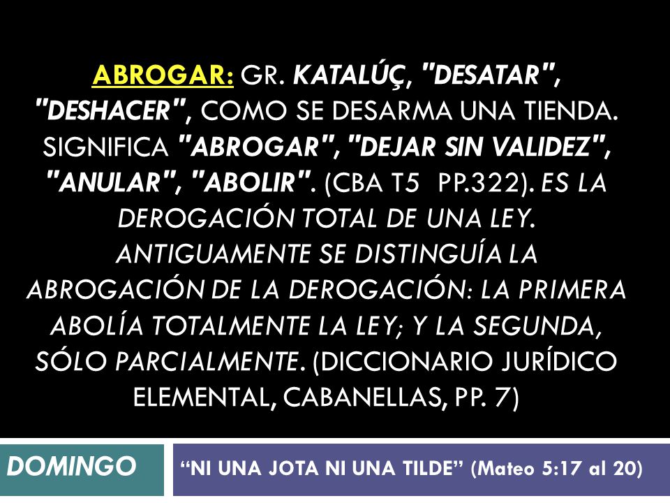NI UNA JOTA NI UNA TILDE (Mateo 5:17 al 20)