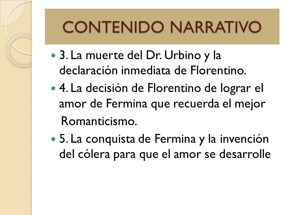 CONTENIDO NARRATIVO 3. La muerte del Dr. Urbino y la declaración inmediata de Florentino.