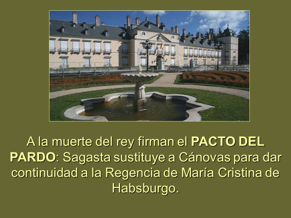 A la muerte del rey firman el PACTO DEL PARDO: Sagasta sustituye a Cánovas para dar continuidad a la Regencia de María Cristina de Habsburgo.