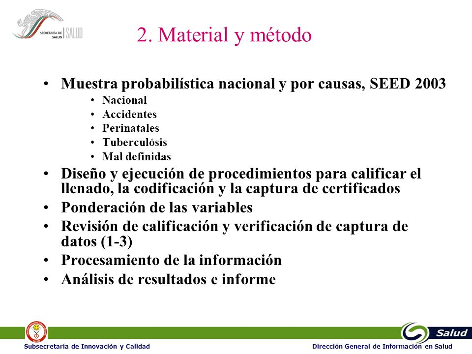 2. Material y método Muestra probabilística nacional y por causas, SEED Nacional. Accidentes.