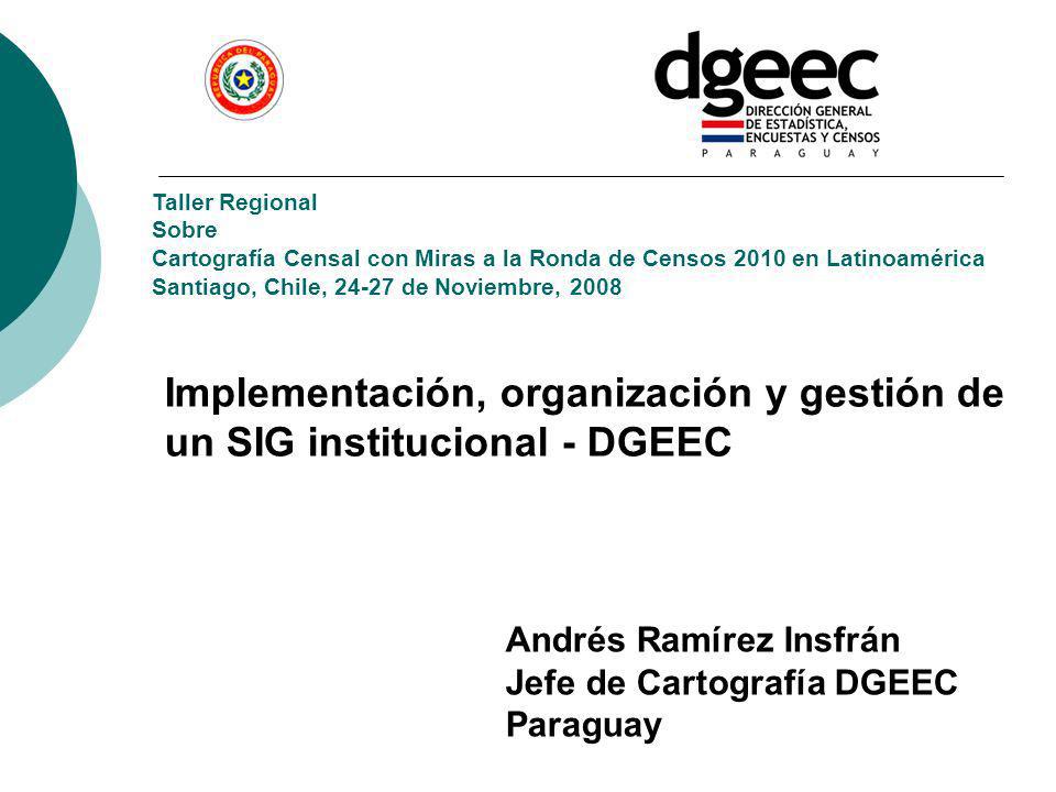 Implementación, organización y gestión de un SIG institucional - DGEEC