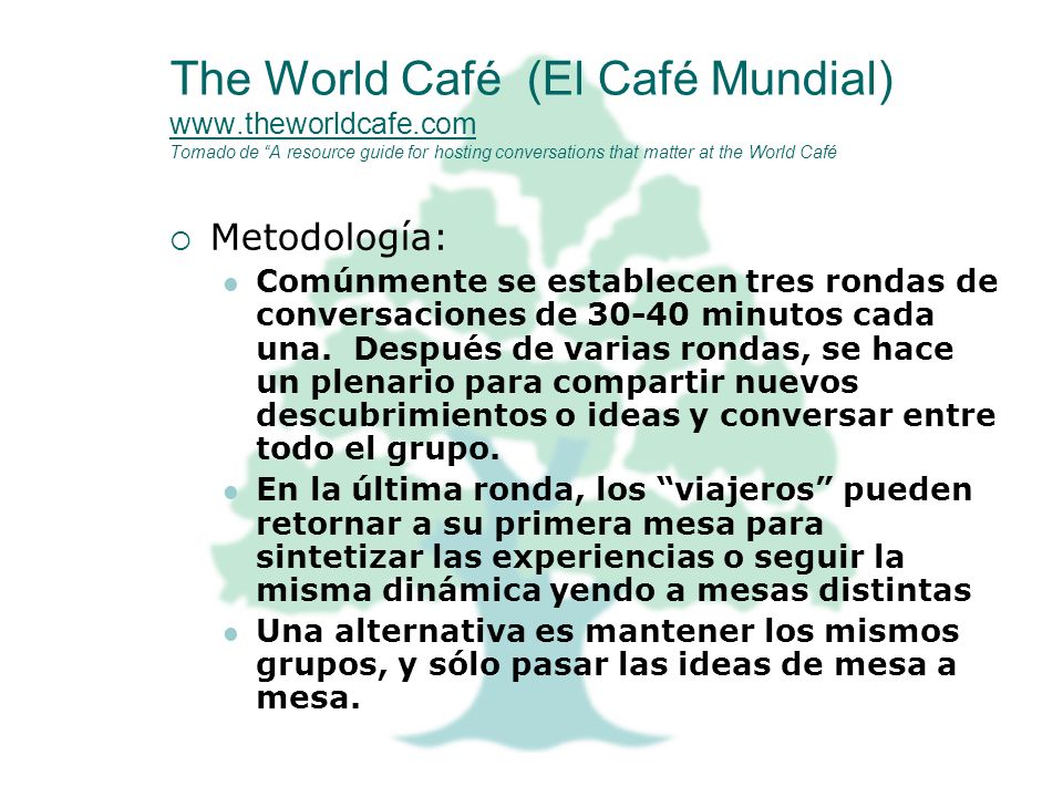 The World Café (El Café Mundial) www. theworldcafe