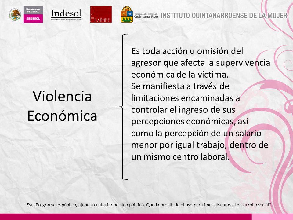 Es toda acción u omisión del agresor que afecta la supervivencia económica de la víctima.