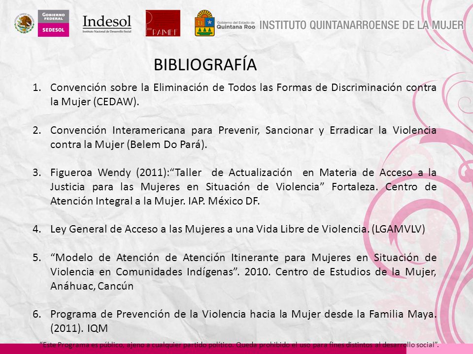 BIBLIOGRAFÍA Convención sobre la Eliminación de Todos las Formas de Discriminación contra la Mujer (CEDAW).