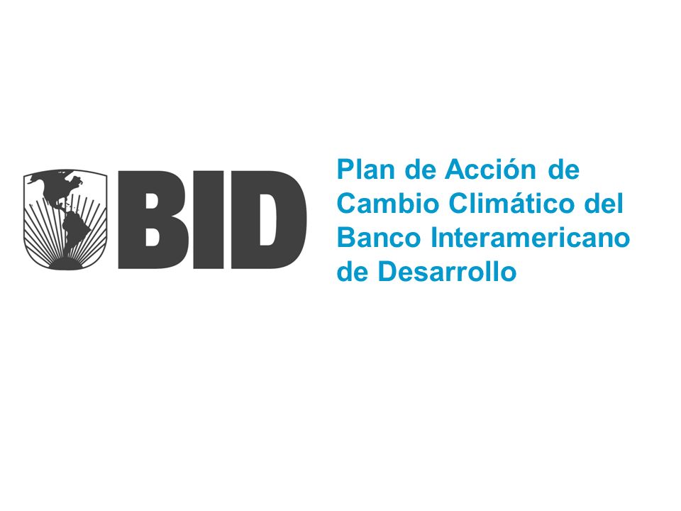 Plan de Acción de Cambio Climático del Banco Interamericano de Desarrollo