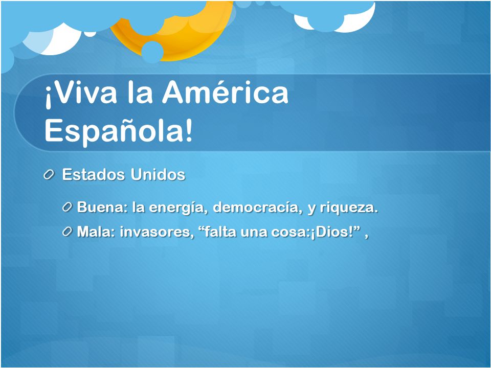 ¡Viva la América Española!
