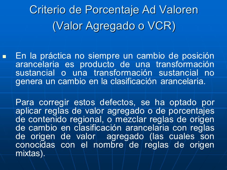 Criterio de Porcentaje Ad Valoren (Valor Agregado o VCR)