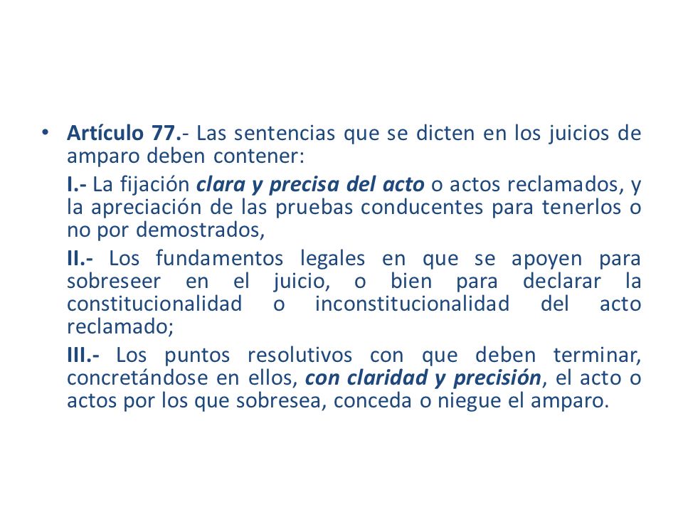 Artículo 77.- Las sentencias que se dicten en los juicios de amparo deben contener: