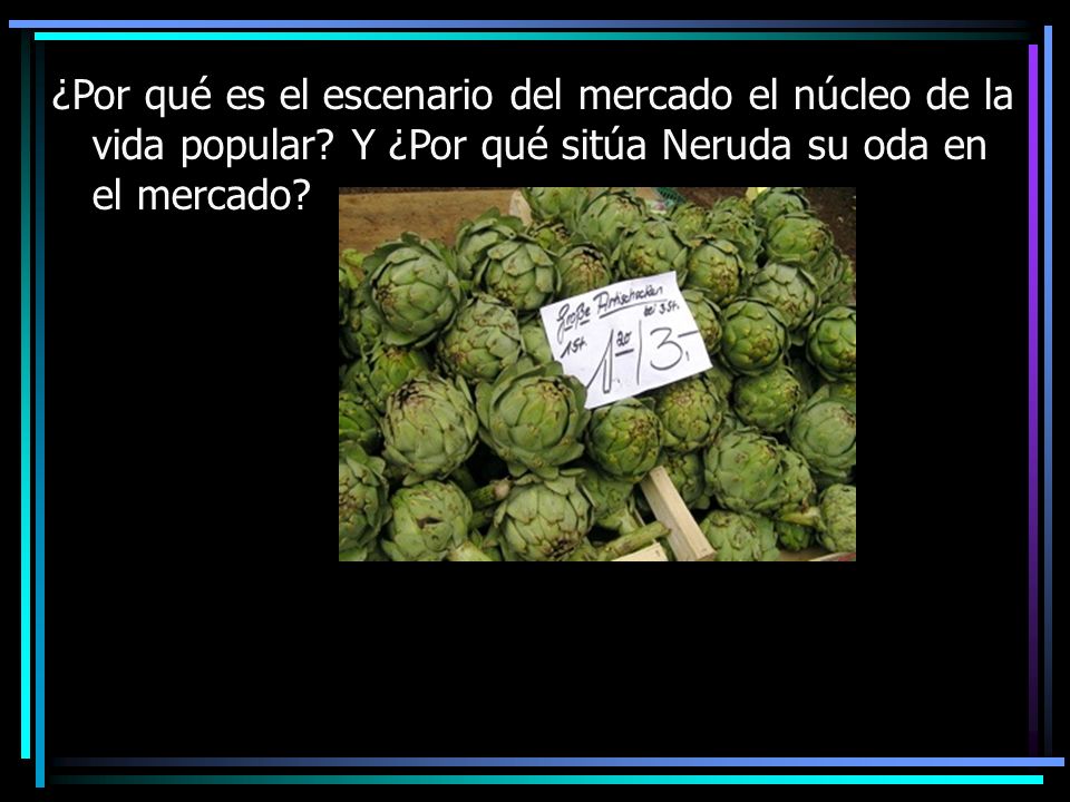 ¿Por qué es el escenario del mercado el núcleo de la vida popular