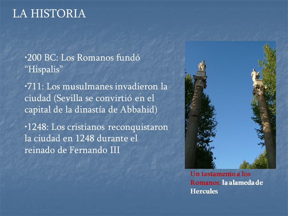 LA HISTORIA 200 BC: Los Romanos fundó Hispalis