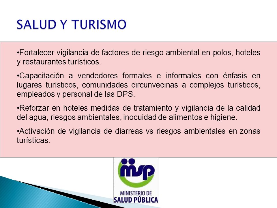 Fortalecer vigilancia de factores de riesgo ambiental en polos, hoteles y restaurantes turísticos.