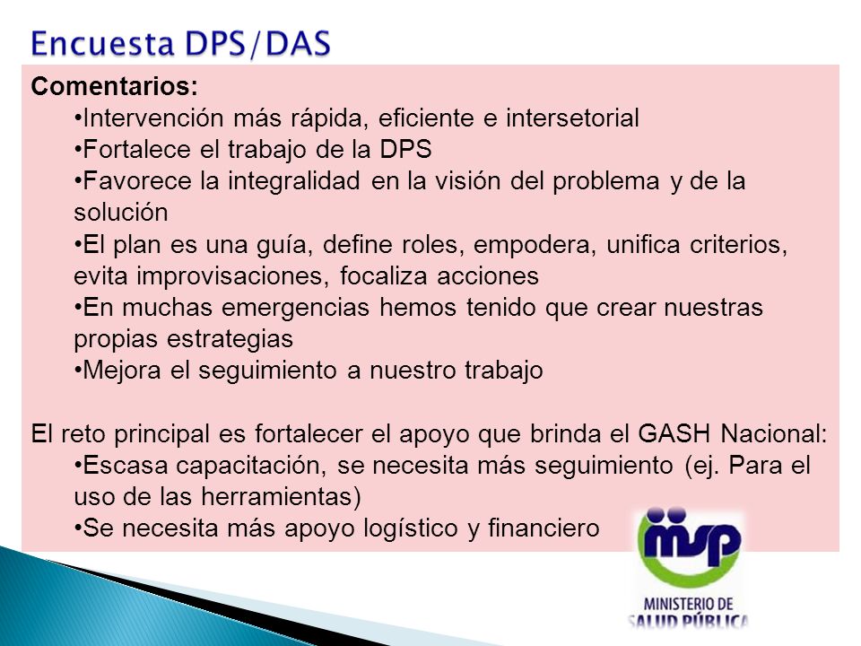 Comentarios: Intervención más rápida, eficiente e intersetorial. Fortalece el trabajo de la DPS.