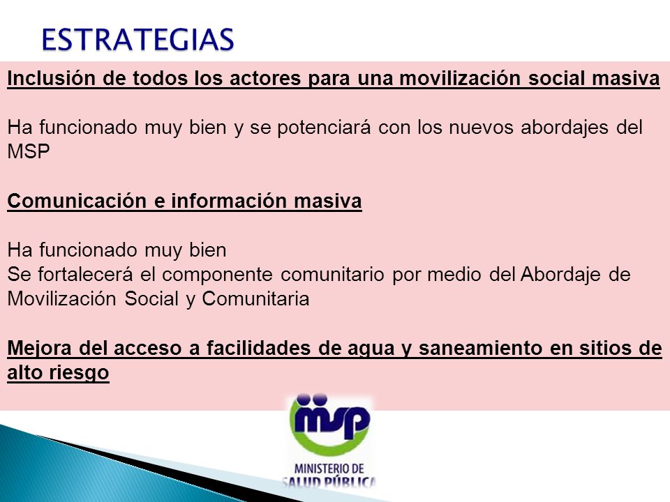 ESTRATEGIAS Inclusión de todos los actores para una movilización social masiva.