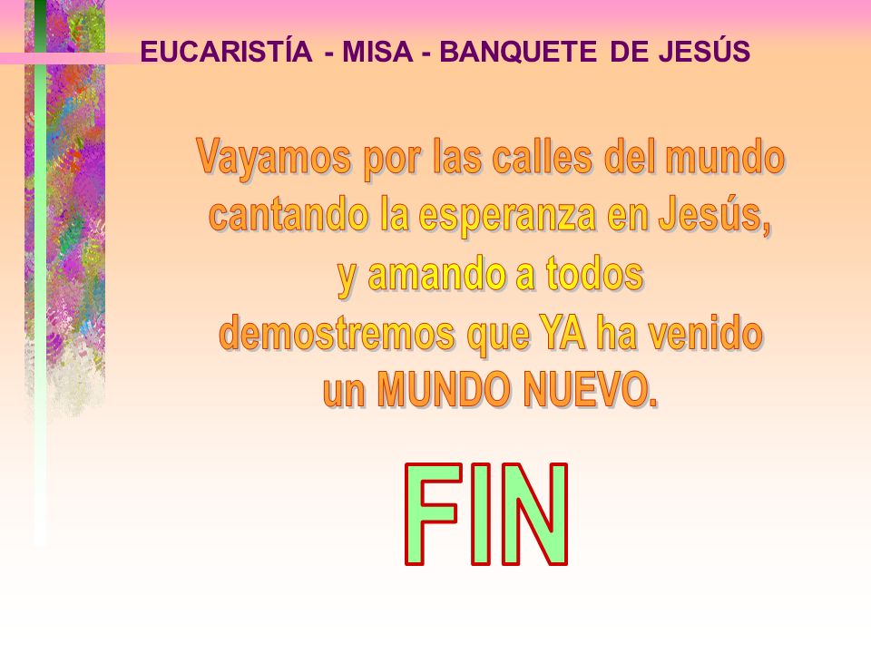 FIN EUCARISTÍA - MISA - BANQUETE DE JESÚS