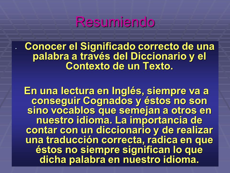 Resumiendo Conocer el Significado correcto de una palabra a través del Diccionario y el Contexto de un Texto.