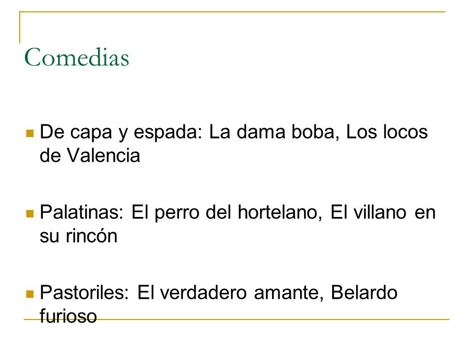 Comedias De capa y espada: La dama boba, Los locos de Valencia